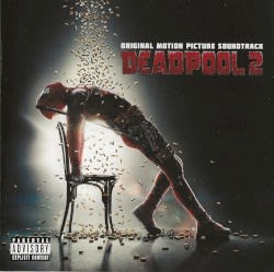 Deadpool 2: Original Motion Picture Soundtrack