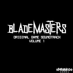 BladeMasters: Vol. 1 (Original Game Soundtrack)