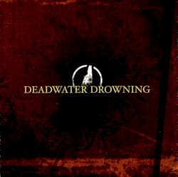 Deadwater Drowning