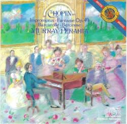 Impromptus / Fantaisie Op. 49 / Barcarolle / Berceuse (Murray Perahia)