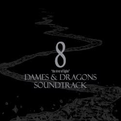 8: The River of Lights (Dames & Dragons Soundtrack)