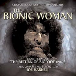 The Bionic Woman: From the Episode "The Return of Bigfoot Part 2"