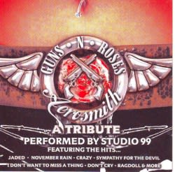 Guns N Roses & Aerosmith: A Tribute Performed by Studio 99
