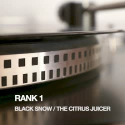 Black Snow / The Citrus Juicer
