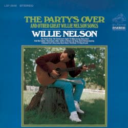 The Party’s Over and Other Great Willie Nelson Songs