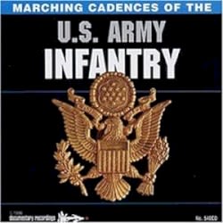Marching Cadences of the U.S. Army Infantry