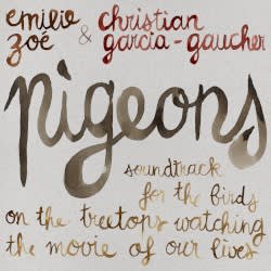 Pigeons: Soundtrack for the Birds on the Treetops Watching the Movie of Our Lives