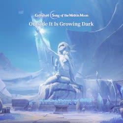 Genshin Impact - Outside It Is Growing Dark