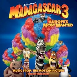 Madagascar 3: Europe’s Most Wanted: Music From the Motion Picture