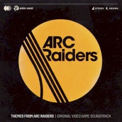 Themes from ARC Raiders (Original Video Game Soundtrack)