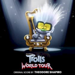 Trolls World Tour: Original Score
