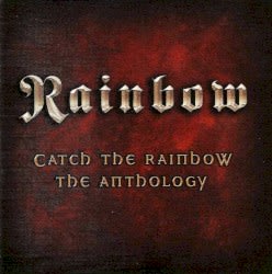 Catch the Rainbow: The Anthology