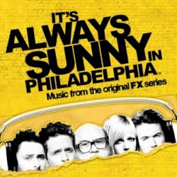 It's Always Sunny In Philadelphia (Music from the original FX series)