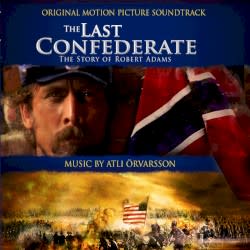 The Last Confederate: The Story of Robert Adams