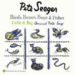 Birds, Beasts, Bugs and Fishes (Little and Big): Animal Folk Songs