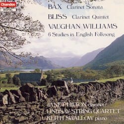 Bax: Clarinet Sonata / Bliss: Clarinet Quintet / Vaughan Williams: 6 Studies in English Folksong
