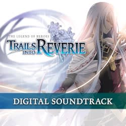 The Legend of Heroes: Trails into Reverie - Songs of Reverie