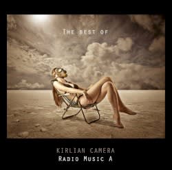 Radio Music A (The Best of Kirlian Camera)
