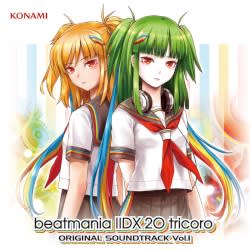 beatmania IIDX 20 tricoro ORIGINAL SOUNDTRACK Vol.1
