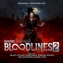 Vampire: The Masquerade - Bloodlines 2 (Original Soundtrack)