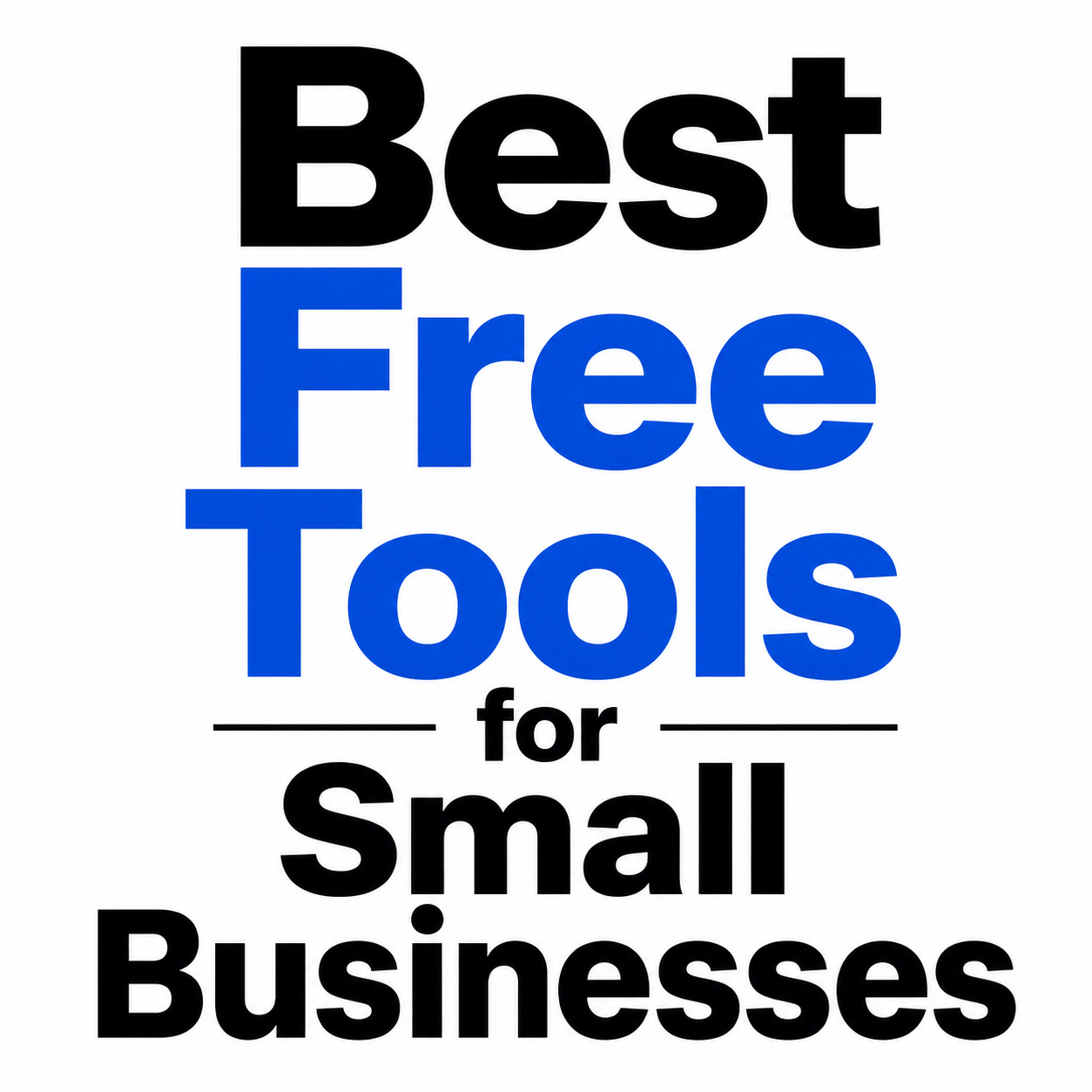 Best Free Tools for Small Businesses