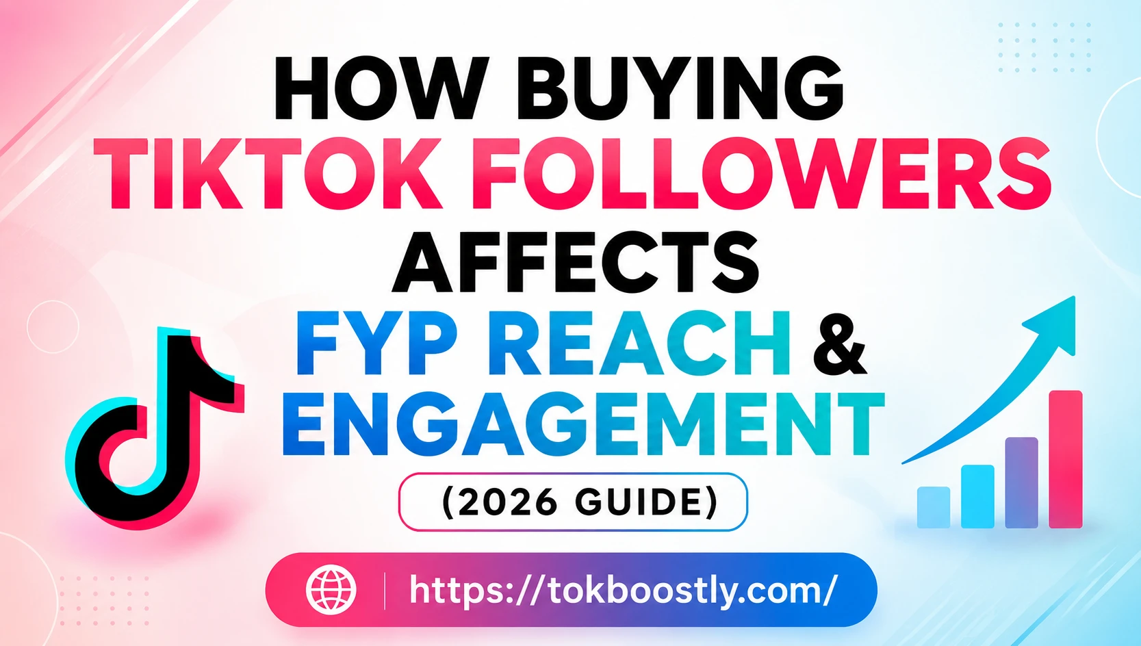 How Buying TikTok Followers Affects FYP Reach & Engagement