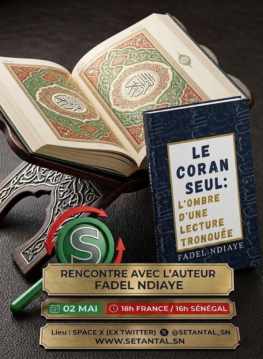 Entretien avec Oustaz Fadel Ndiaye sur son livre : « Le Coran seul : l'ombre d'une lecture tronquée »