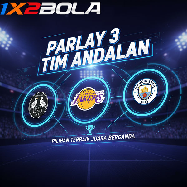 Parlay 3 Tim Andalan: Prediksi Stabil untuk Performa Maksimal!” membahas strategi memilih tiga tim paling konsisten untuk menghasilkan peluang kemenangan yang lebih tinggi dalam taruhan parlay.