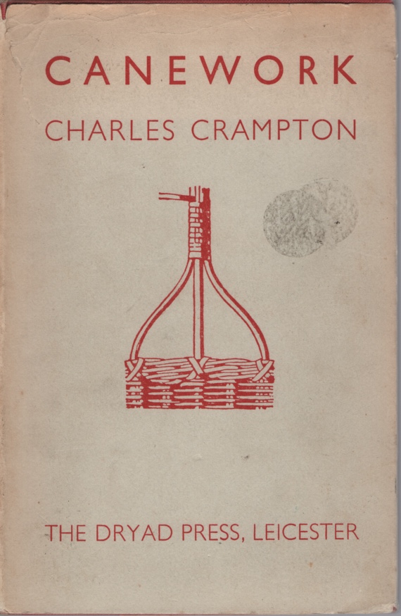 CANEWORK Including an Introduction to the History of BasketMaking and