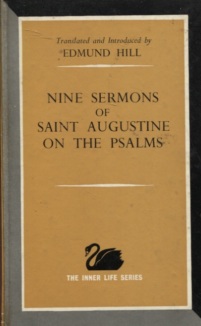Image for NINE SERMONS OF SAINT AUGUSTINE ON THE PSALMS Translated and Introduced by Edmund Hill