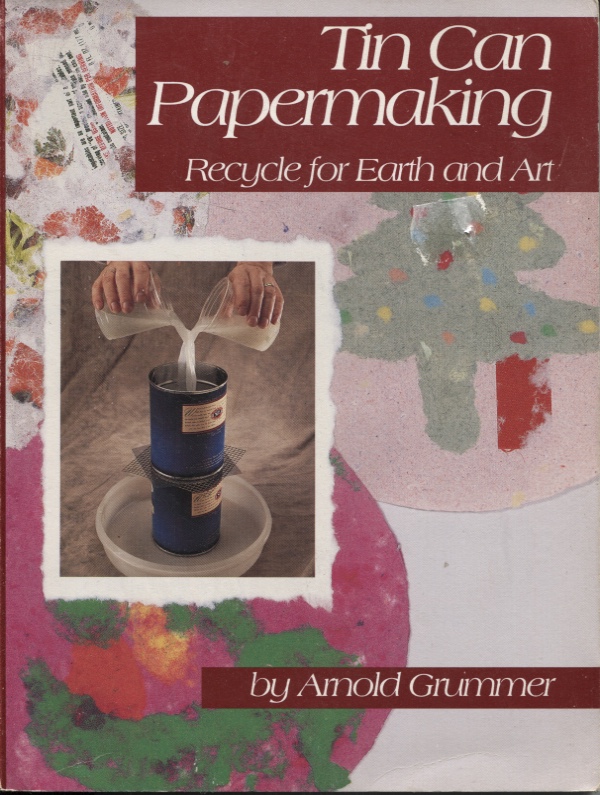 TIN CAN PAPERMAKING Recycle for Earth and Art