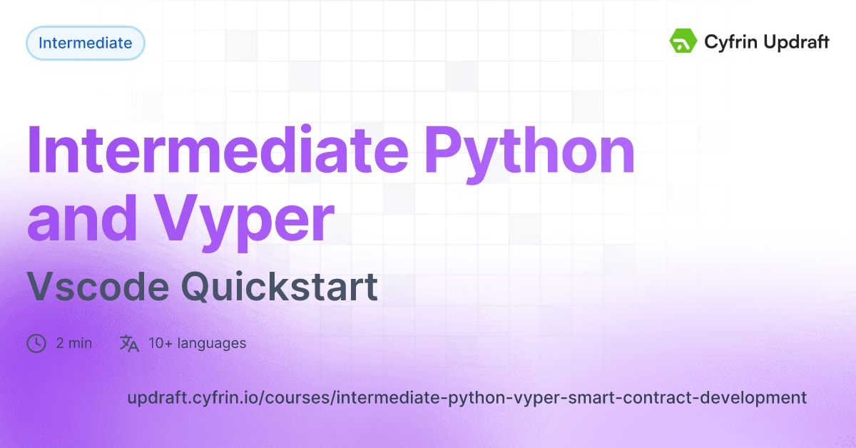 Intermediate Python and Vyper - Vscode Quickstart