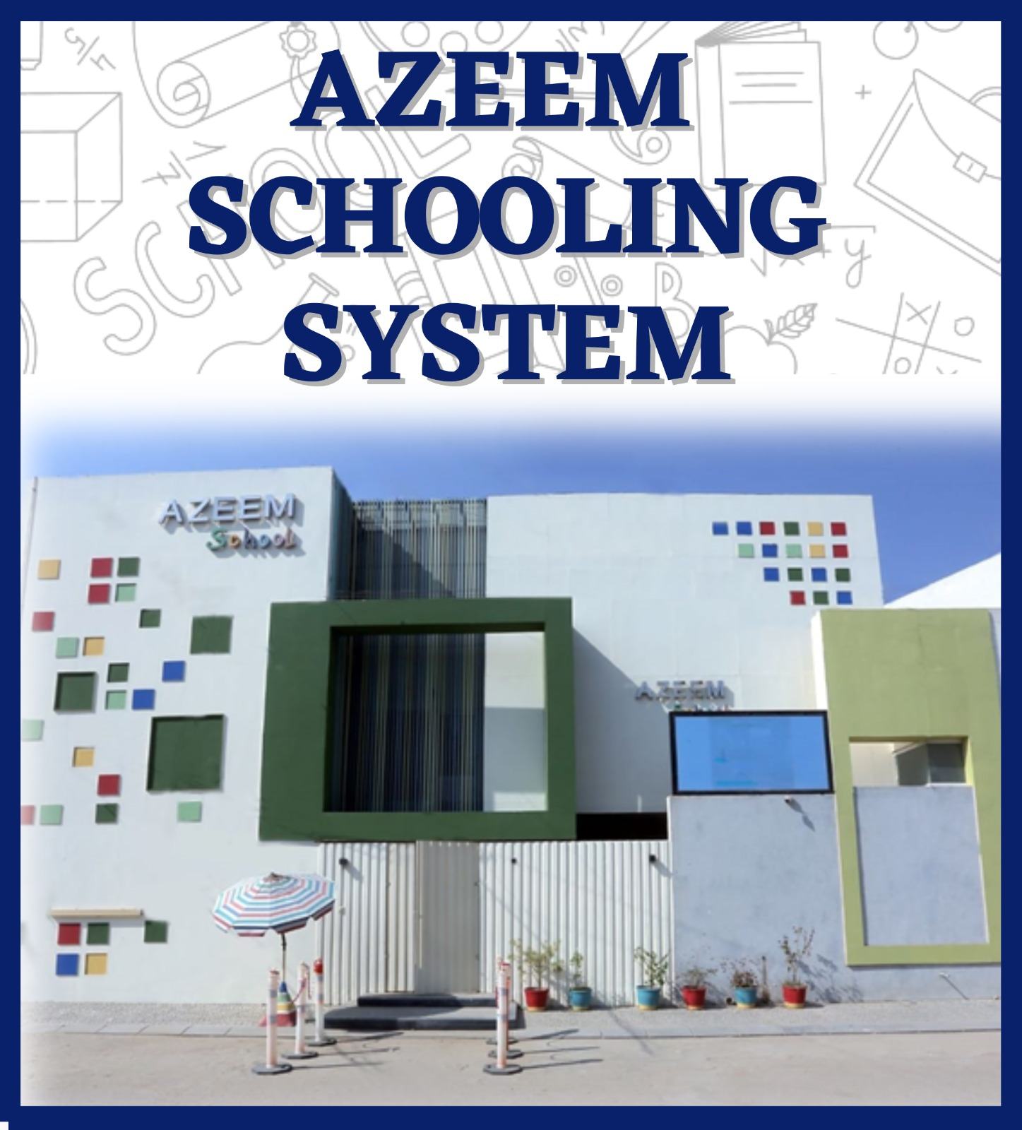 Azeem Schooling System 
BLOCK L CAMPUS