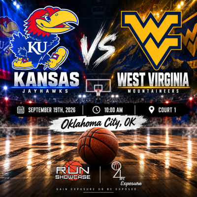 94ft. Exposure | R.U.N SHOWCASE | 10:00am | Court 1 | Kansas vs. West Virginia 