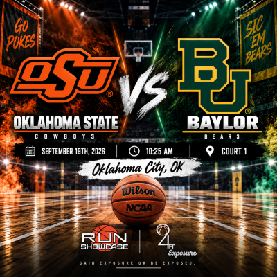 94ft. Exposure | R.U.N SHOWCASE | 10:25am | Court 1 | Oklahoma State vs. Baylor 