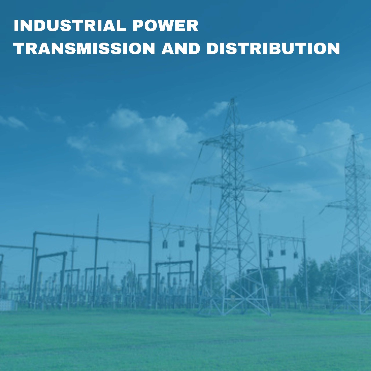 Industrial Power Transmission and Distribution