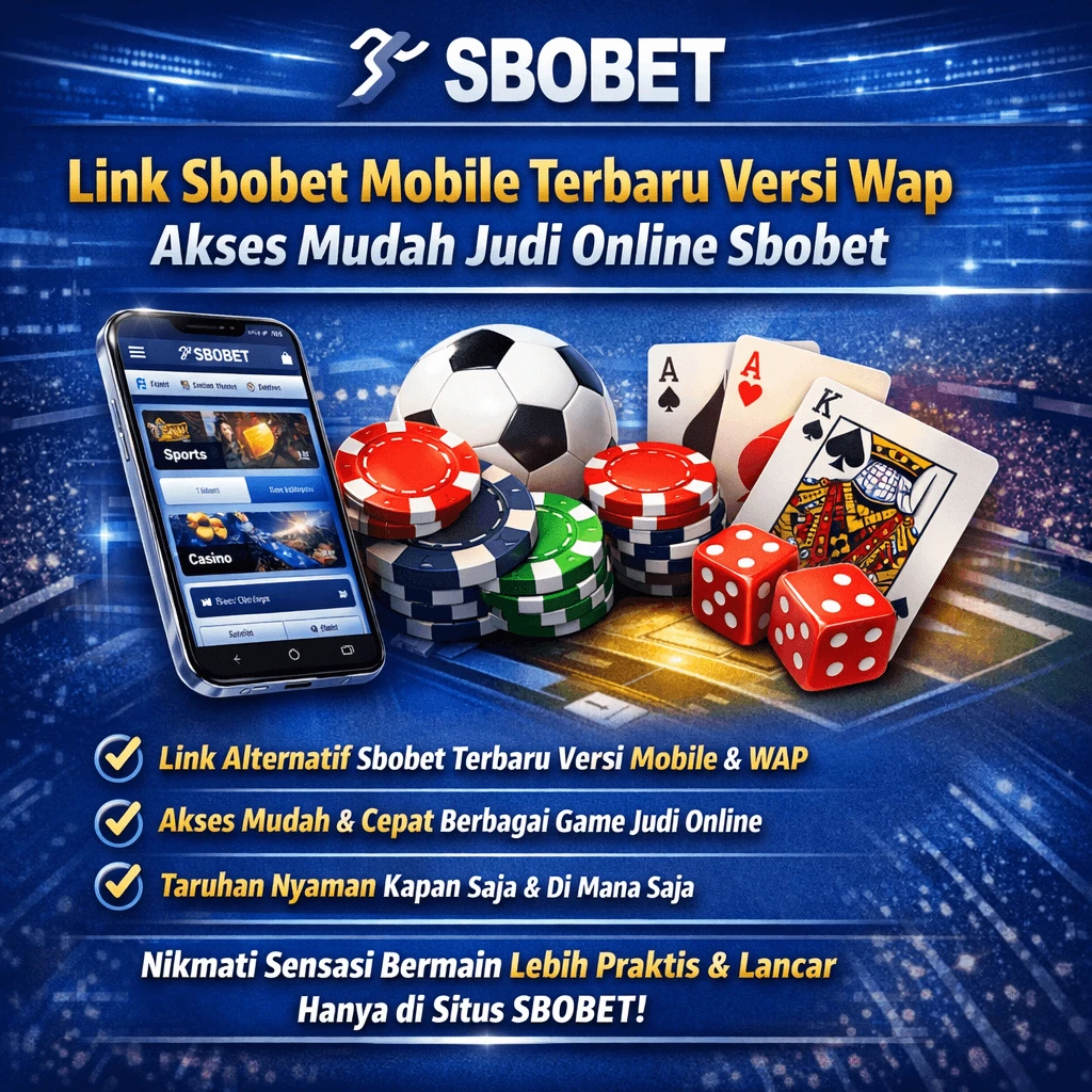 SBOBET: Link Sbobet Mobile Terbaru Versi Wap Akses Mudah Judi Online Sbobet