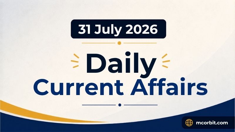 Daily Current Affairs & GK Digest — 31 July 2026