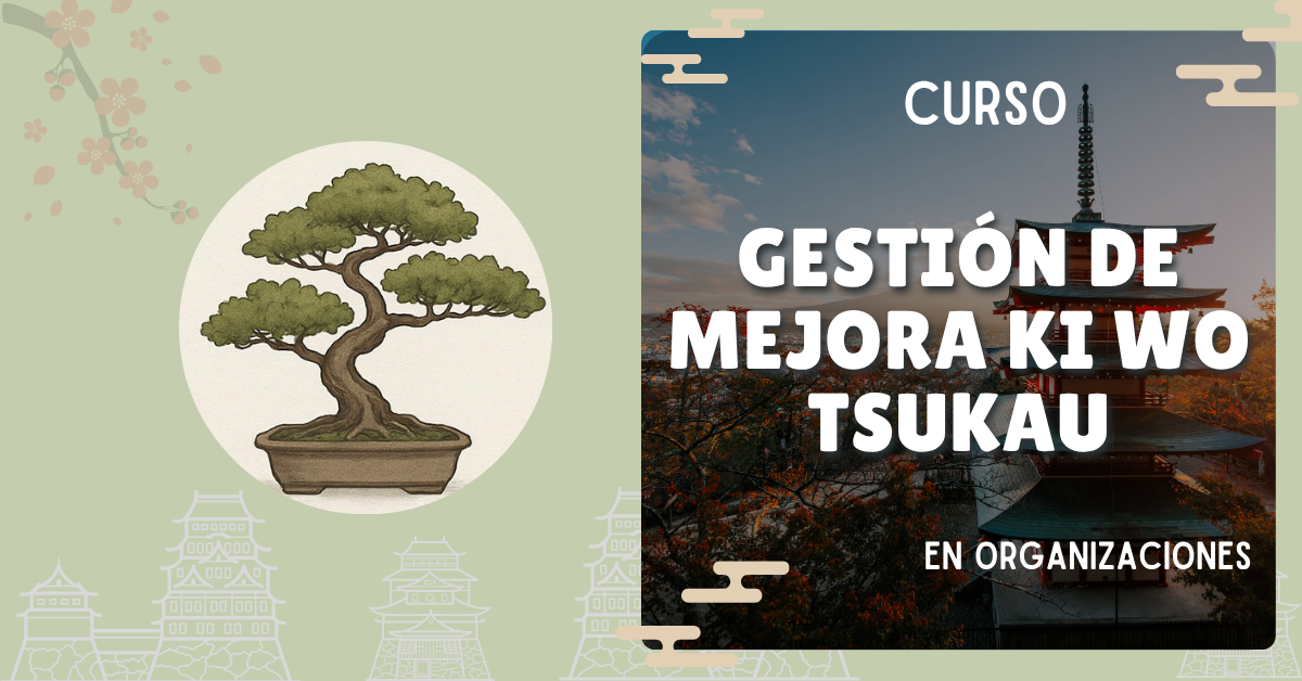 Mejora Continua con Conciencia: La Filosofía "Ki Wo Tsukau" para Organizaciones