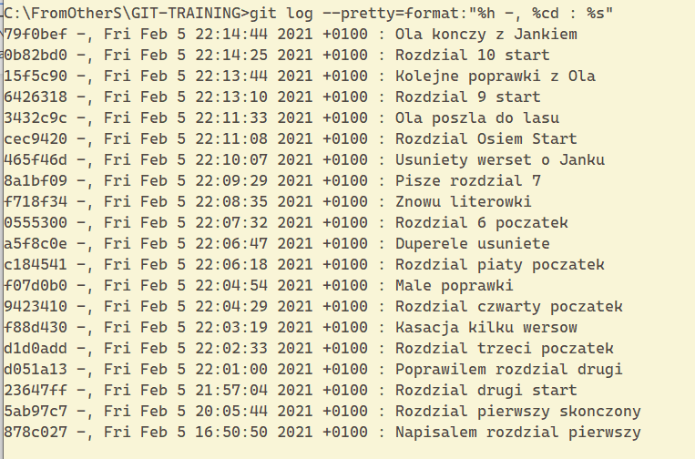 Przykład polecenia upiększającego logi -> git log --pretty=format:"%h -, %cd :%s"