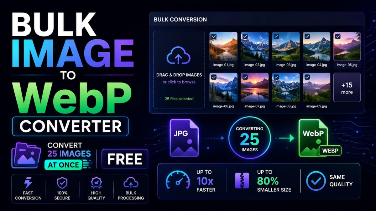 Bulk Image to WebP Converter - Convert 25 Images at Once Free