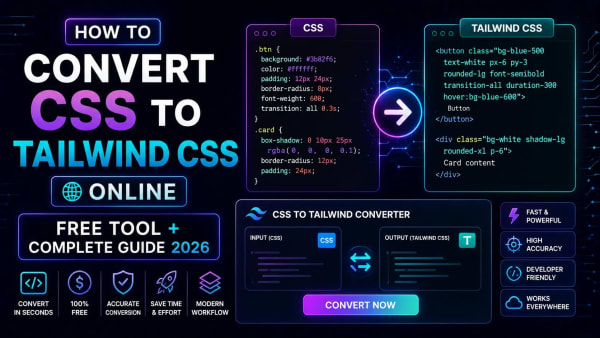 How to Convert CSS to Tailwind CSS Online - Free Tool + Complete Guide 2026
