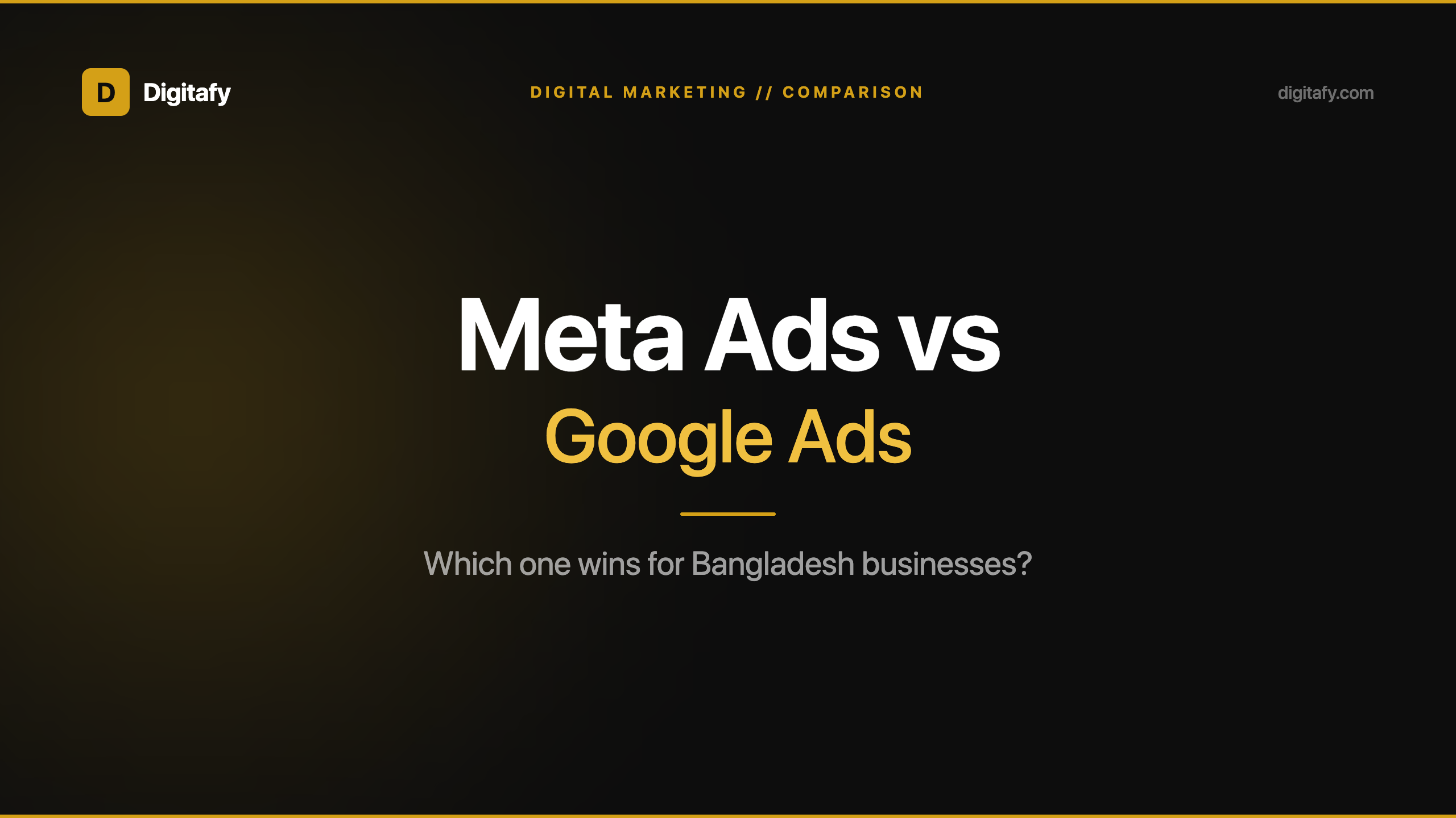 Meta Ads vs Google Ads: Which One Works Better for Bangladesh SMEs