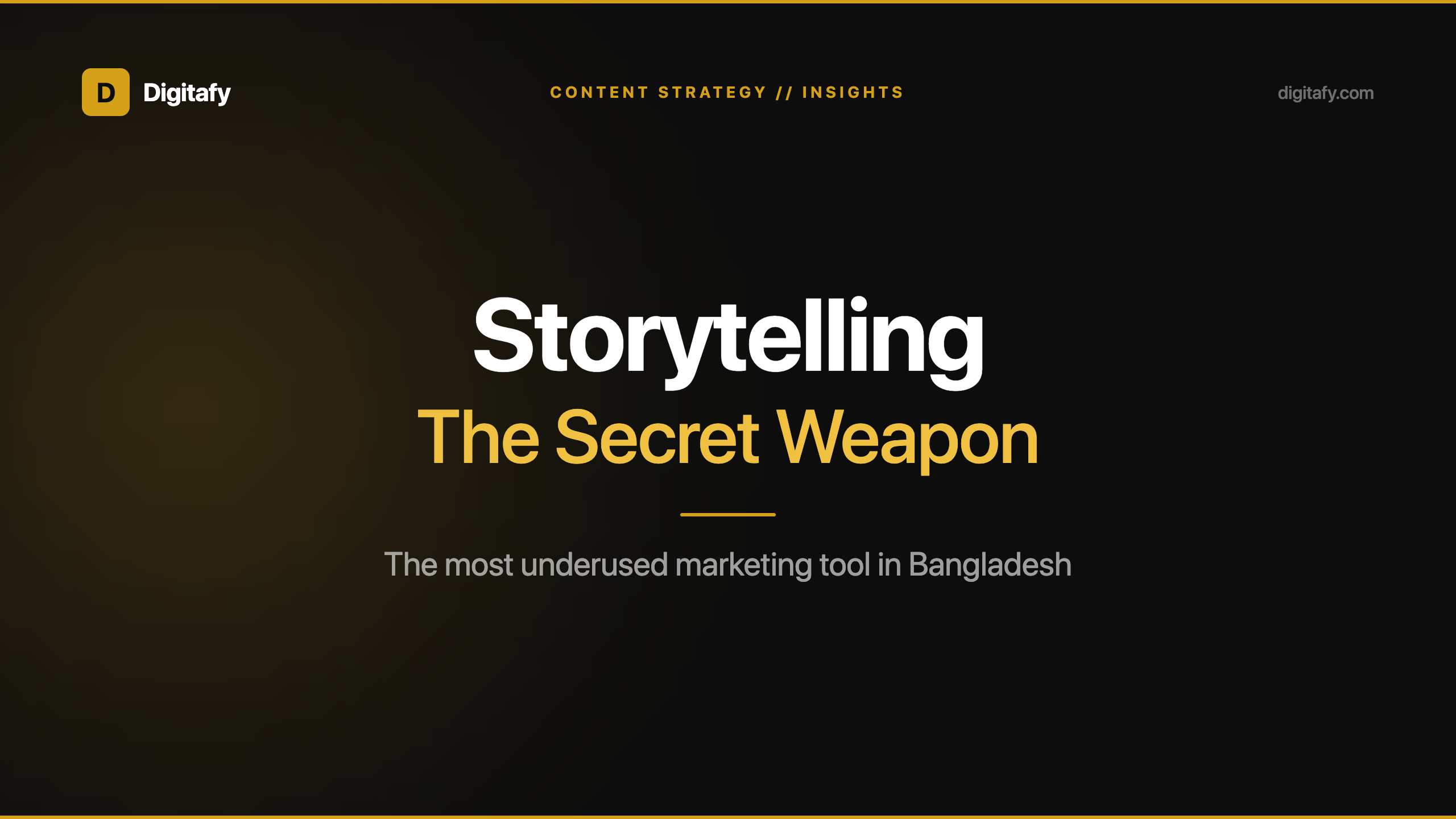 Why Storytelling is the Most Underused Marketing Tool in Bangladesh