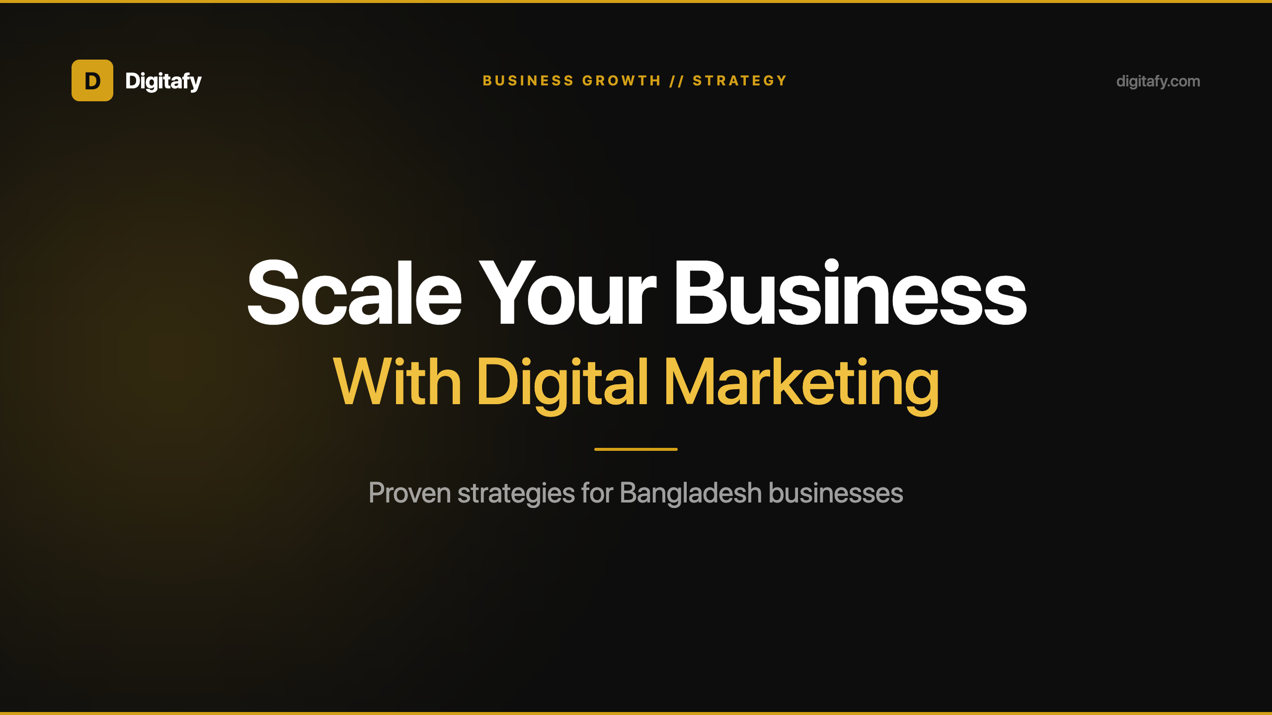 How to Scale a Bangladesh Business Using Digital Marketing in 2026