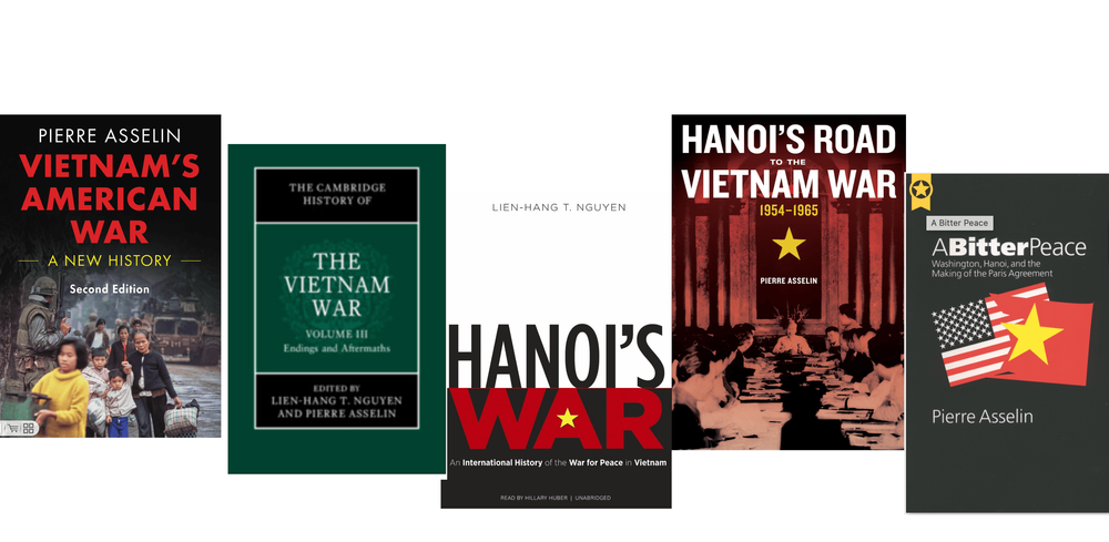 Rethinking the Vietnam War: New Historiographical Perspectives from Pierre Asselin and Lien-Hang T. Nguyen