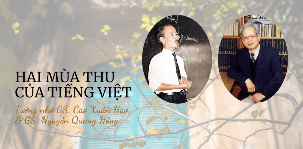 Two Autumns of The Vietnamese Language: In Memory of Cao Xuân Hạo and Nguyễn Quang Hồng