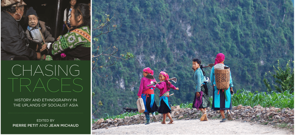 Chasing Traces: A Groundbreaking Exploration of History and Ethnography in the Uplands of Socialist Asia