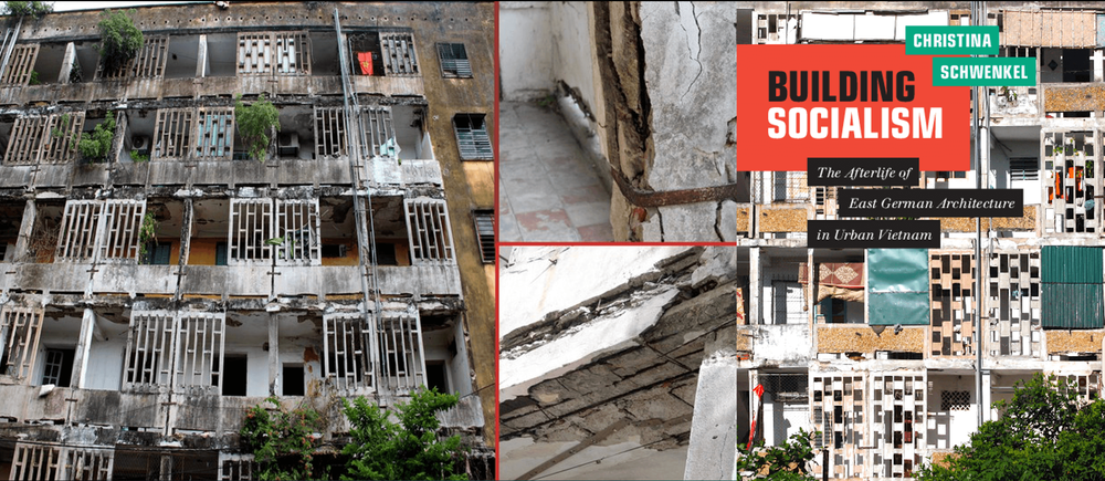 Giới thiệu Sách | Xây dựng Chủ nghĩa Xã hội: Kiến trúc, Chủ nghĩa Quốc tế và Những Hậu thể Đô thị tại Việt Nam