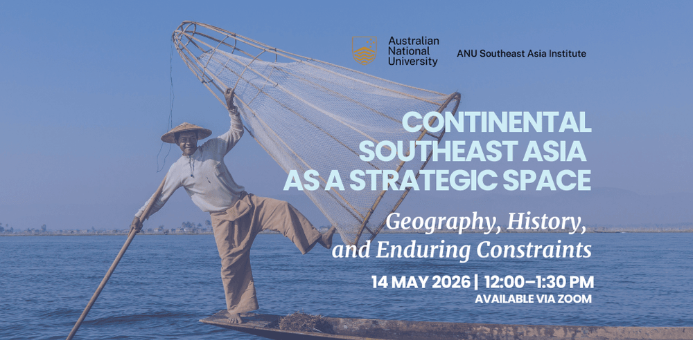 Online Seminar "Continental Southeast Asia as a Strategic Space: Geography, History and Enduring Constraints"